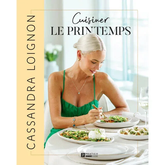 Cuisiner le printemps – Cassandra Loignon