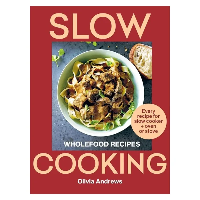 Olivia Andrews: Slow Cooking