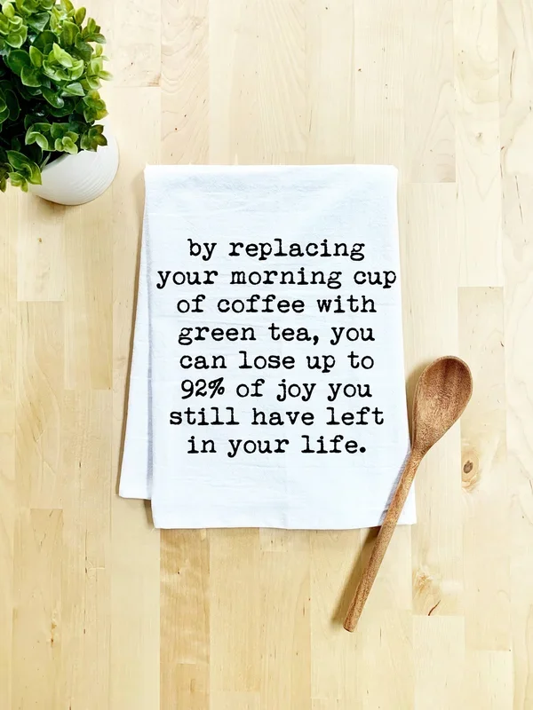Replacing Coffee W/Green Tea – Moonlight Makers Dish Towel